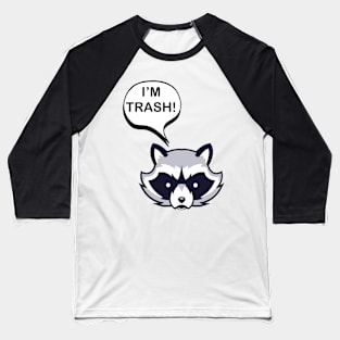 I’m Trash Baseball T-Shirt